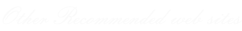 Other Recommended web sites